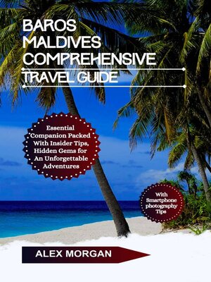cover image of Baros Maldives Comprehensive Travel Guide